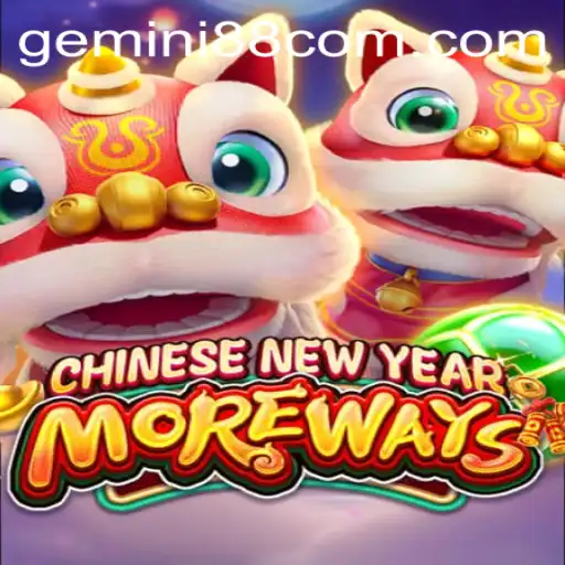 Exploring the Exciting World of CHINESENEWYEARMOREWAYS Inspired by Gemini 88